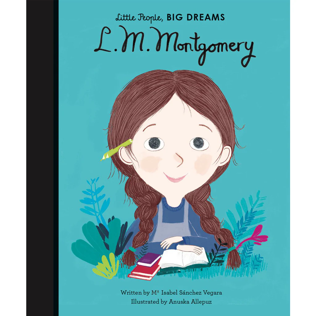 Little People Big Dreams - L M Montgomery